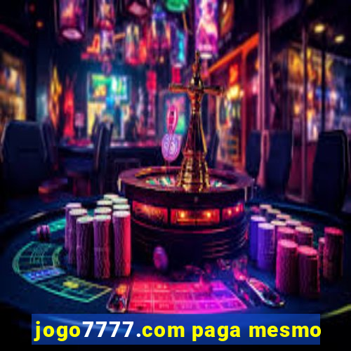 jogo7777.com paga mesmo